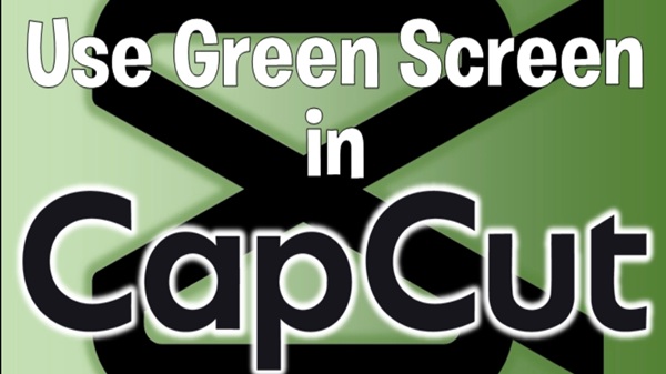 green screen on capcut​